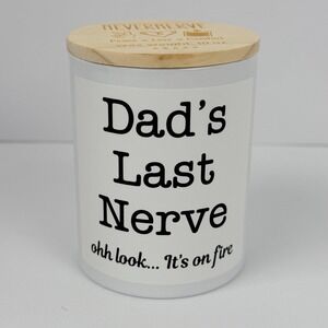 Natural Soy Wax Scented Candle 10oz "Dad's Last Nerve" Gift Christmas Birthday